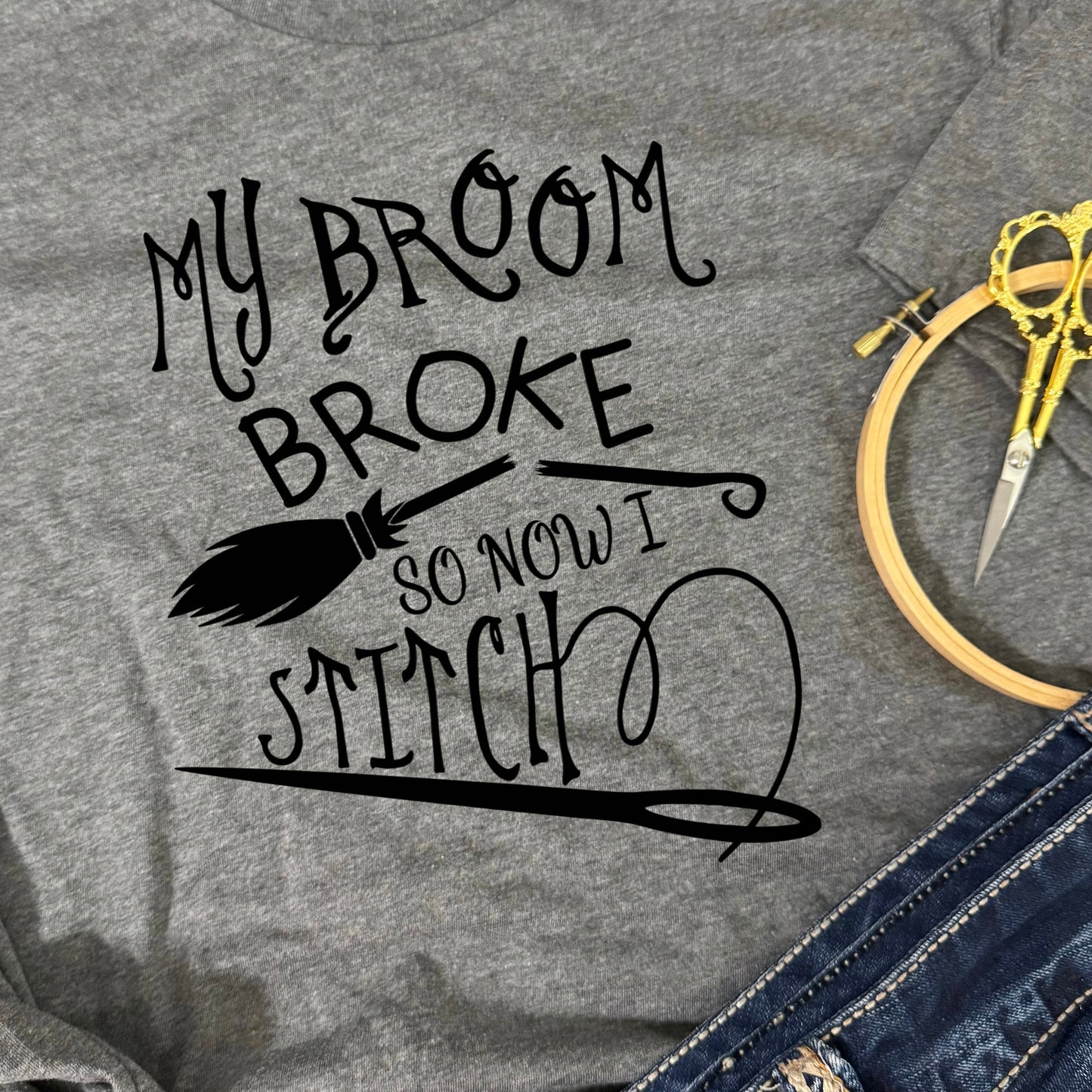 My Broom Broke So Now I Stitch