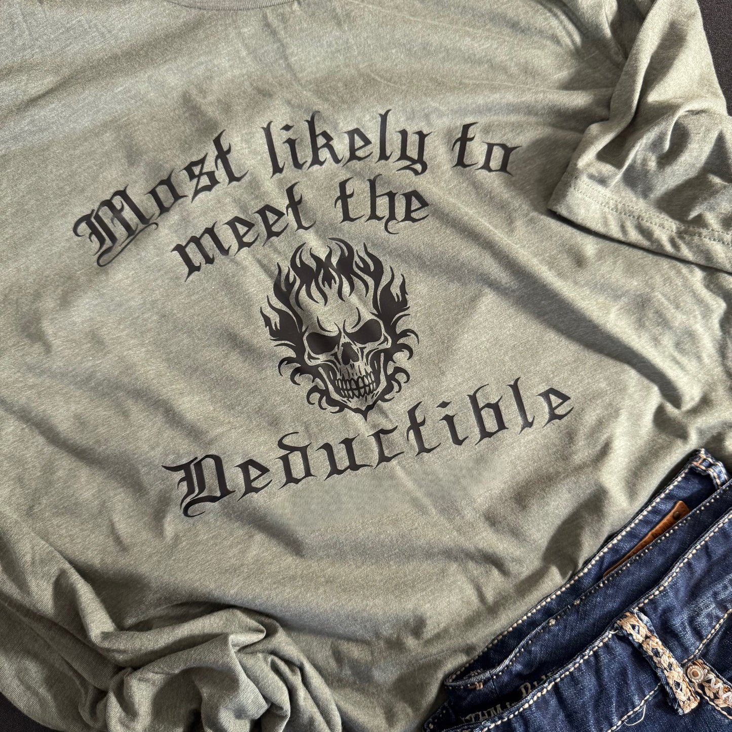 Most Likely to Meet the Deductible