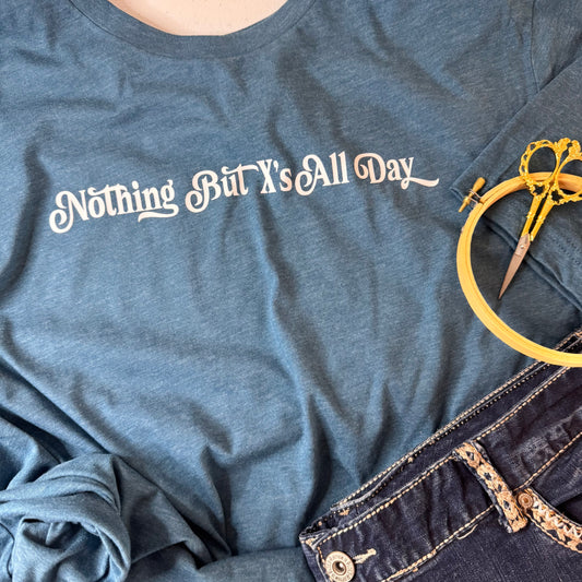Nothing But X's - Bella Canvas Brand shirts
