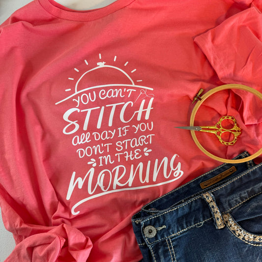 You Can't Stitch All Day - Gildan Brand shirts